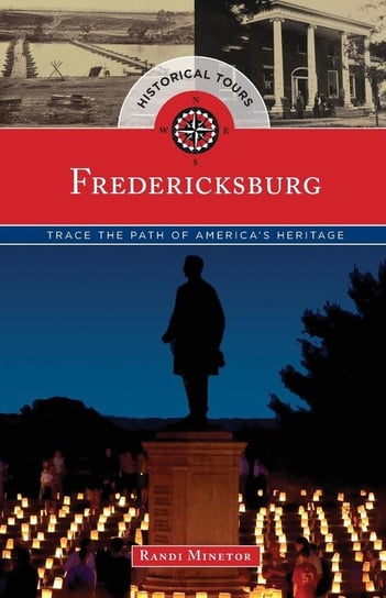 Historical Tours Fredericksburg Minetor Randi