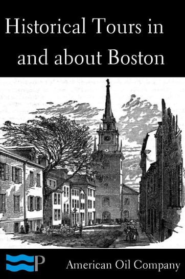 Historical Tours in and about Boston American Oil Company
