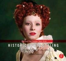 Historical Wig Styling: Ancient Egypt to the 1830s Lowery Allison