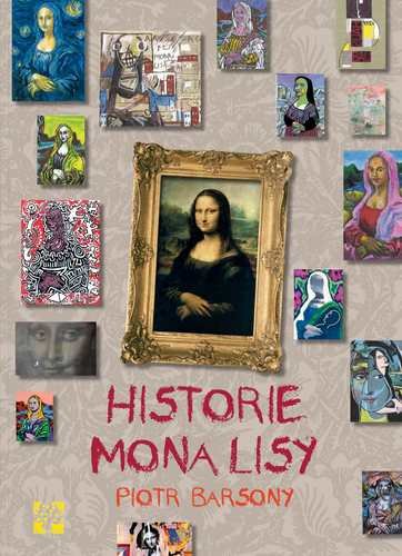 Historie Mona Lisy Barsony Piotr