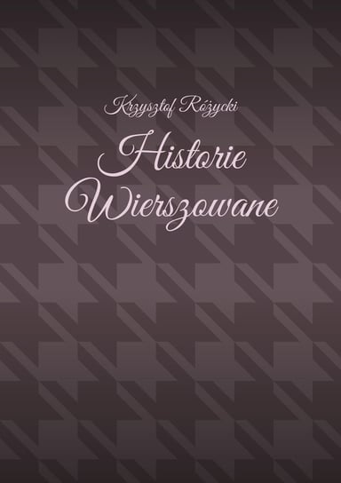 Historie wierszowane - ebook mobi Różycki Krzysztof