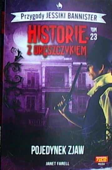 Historie z Dreszczykiem Przygody Jessiki Bannister Tom 23 Edipresse Polska S.A.