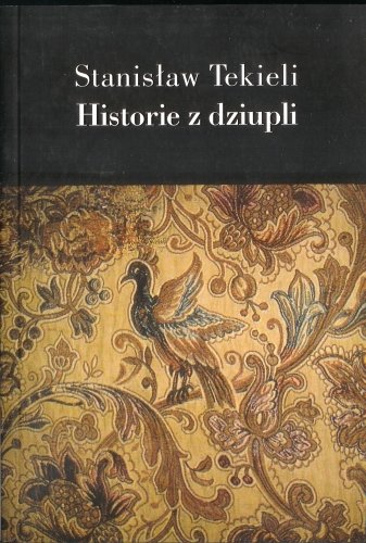 Historie z dziupli Tekieli Stanisław