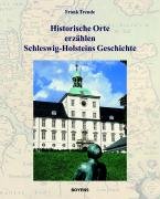 Historische Orte erzählen Schleswig-Holsteins Geschichte Trende Frank