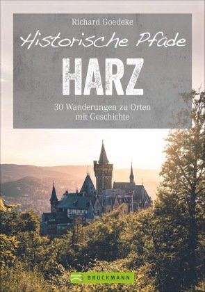 Historische Pfade Harz Bruckmann