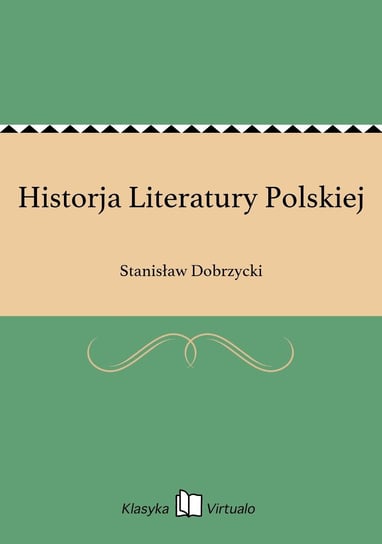 Historja Literatury Polskiej Dobrzycki Stanisław
