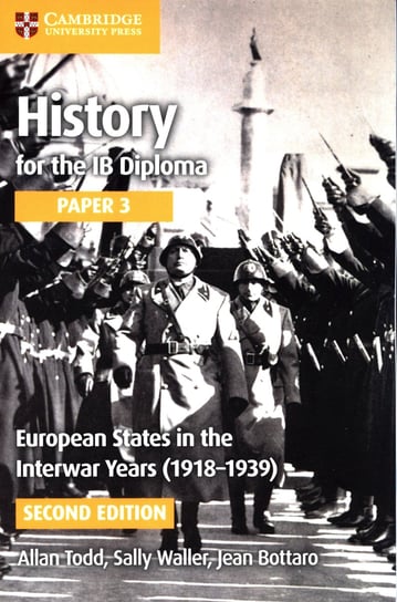 History for the IB Diploma Paper 3: European States in the Interwar Years (1918-1939) Todd Allan, Waller Sally, Bottaro Jean
