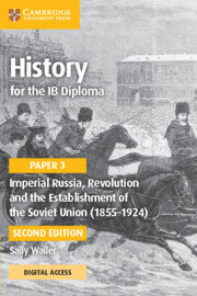 History For The Ib Diploma Paper 3 Imperial Russia, Revolution And The Establishment Of The Soviet Union (1855–1924) Coursebook With Digital Access Waller Sally