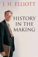 History in the Making Elliott J. H.