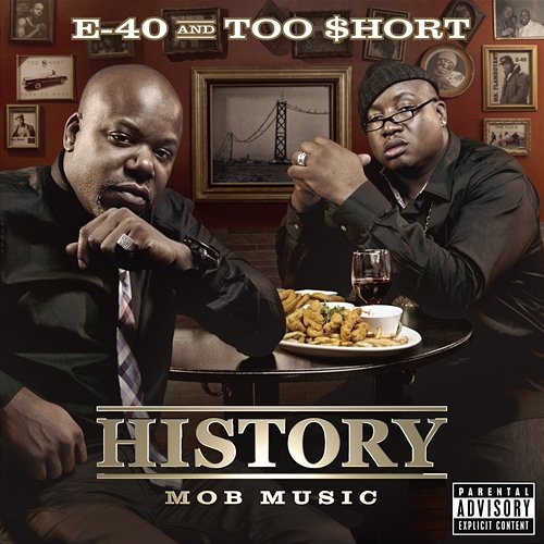 History: Mob Music E-40 & Too $hort