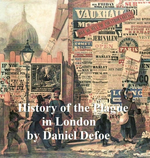 History of a Plague in London Daniel Defoe