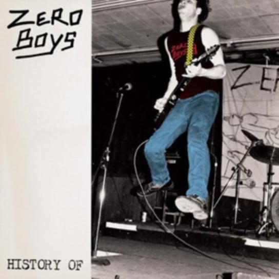 History Of... Zero Boys