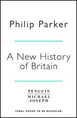 History of Britain in 12 Maps Parker Philip