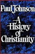 History of Christianity Johnson Paul