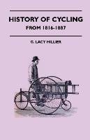 History Of Cycling - From 1816-1887 Hillier Lacy G.