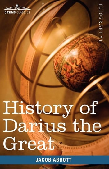 History of Darius the Great Abbott Jacob