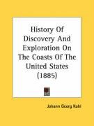 History of Discovery and Exploration on the Coasts of the United States (1885) Kohl Johann Georg