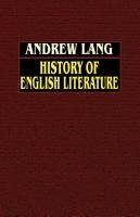 History of English Literature from Beowulf to Swinburne Andrew Lang