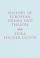 History of European Drama and Theatre Fischer-Lichte Erika