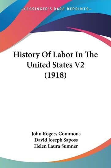 History Of Labor In The United States V2 (1918) John Rogers Commons