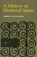 History of Medieval Spain O'callaghan Joseph F.