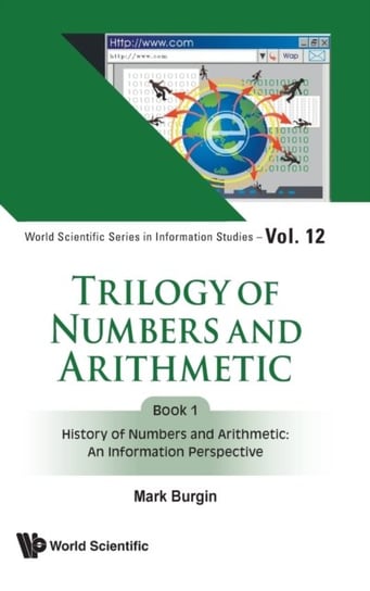 History Of Numbers And Arithmetic. Trilogy Of Numbers And Arithmetic. Book 1 Opracowanie zbiorowe