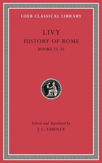 History of Rome. Volume 6. Books 23-25 Tytus Liwiusz