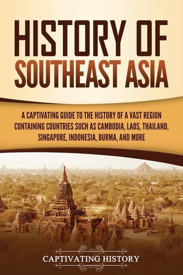 History of Southeast Asia History Captivating