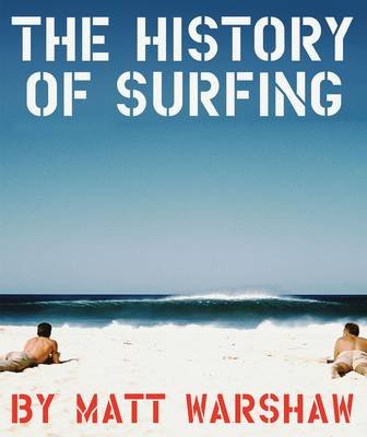 History of Surfing Warshaw Matt