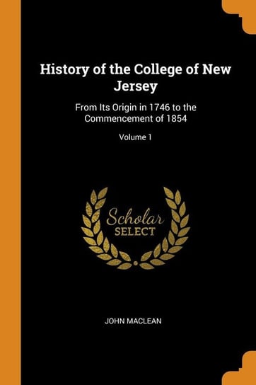 History of the College of New Jersey Maclean John