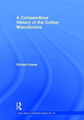 History of the Cotton Manufacture in Great Britain Edward Baines