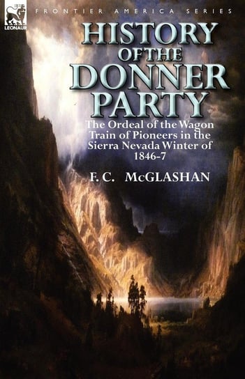 History of the Donner Party Mcglashan F. C.