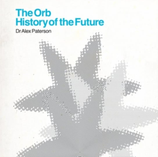 History Of The Future The Orb