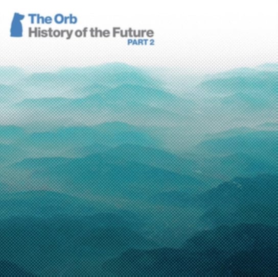 History Of The Future. Volume 2 The Orb