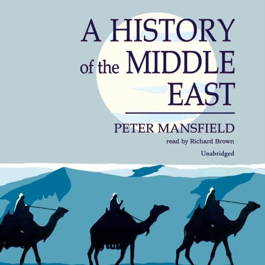 History of the Middle East Mansfield Peter