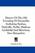 History Of The Old Township Of Dunstable Fox Charles J.