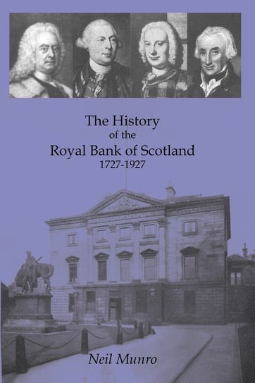 History of the Royal Bank of Scotland 1727-1927 Munro Neil