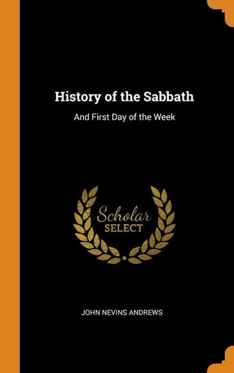History of the Sabbath Andrews John Nevins