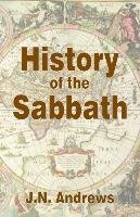 History of the Sabbath & First Day of the Week Andrews John Nevins, Andrews John N.