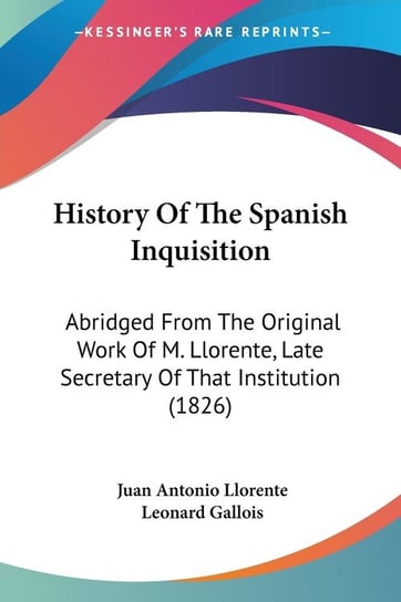 History Of The Spanish Inquisition Llorente Juan Antonio