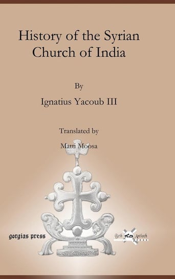 History of the Syrian Church of India Yacoub Ignatius