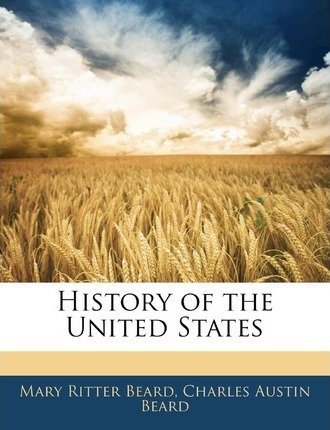 History of the United States Beard Mary, Beard Charles Austin