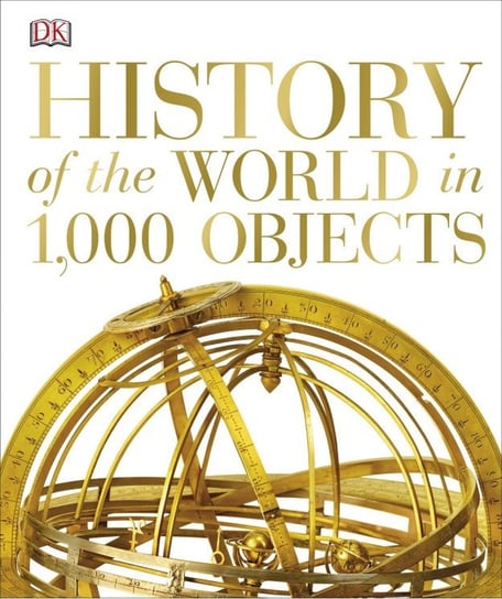 History of the World in 1000 objects Opracowanie zbiorowe
