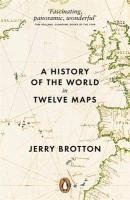 History of the World in Twelve Maps Brotton Jerry