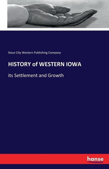 HISTORY of WESTERN IOWA Western Publishing Company Sioux City