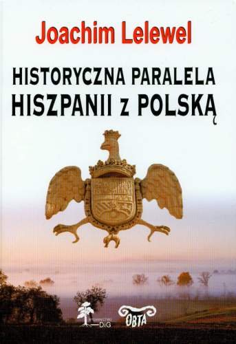Historyczna Paralela Hiszpanii z Polską Lelewel Joachim