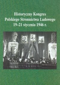 Historyczny Kongres Polskiego Stronnictwa Ludowego 19-21 stycznia 1946 roku Gmitruk Janusz, Mazurek Jerzy