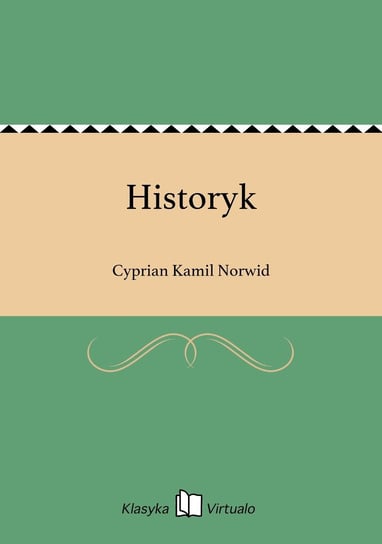 Historyk Norwid Cyprian Kamil