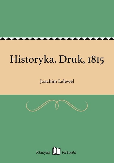 Historyka. Druk, 1815 Lelewel Joachim