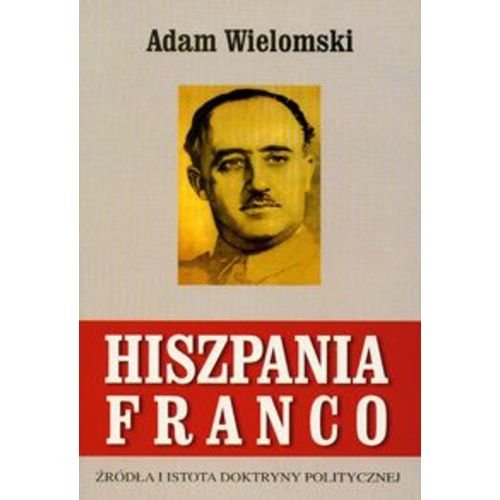 Hiszpania Franco Wielomski Adam